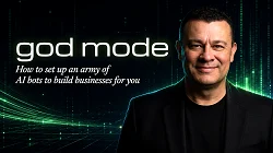 God Mode - Have an army of AI bots build businesses for you